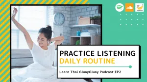 thai podcast daily routine