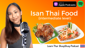 Thai podcast Isan food