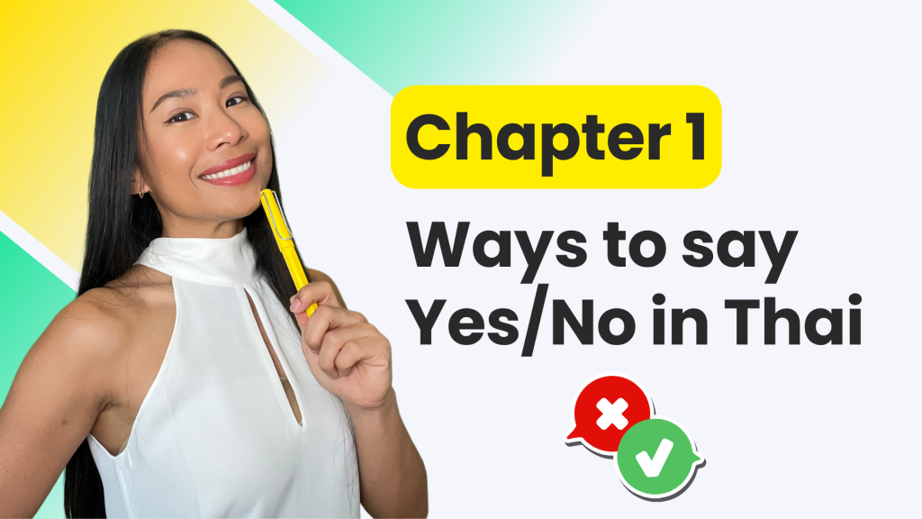 Kru Smuk is holding a pan with a nice smile and the title of chapter 1, ways to say yes/no in Thai